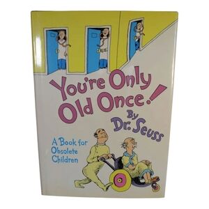 Dr. Seuss 1986 First Edition Youre Only Old Once Hardcover Book
